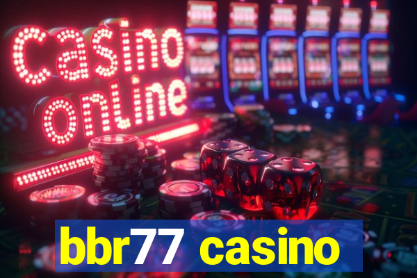 bbr77 casino