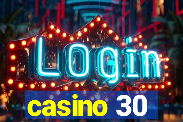 casino 30