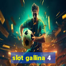 slot gallina 4