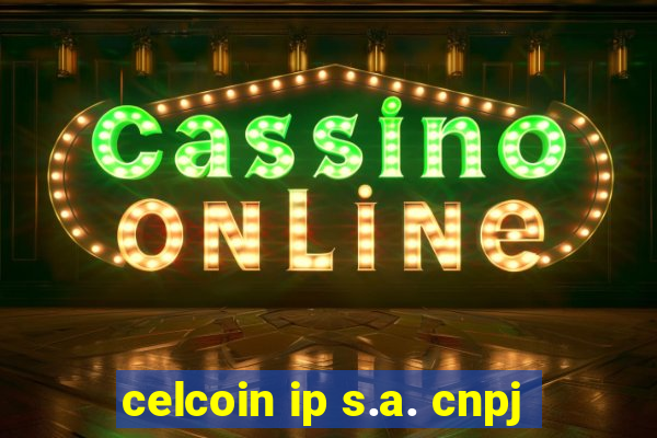 celcoin ip s.a. cnpj