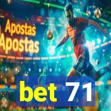 bet 71