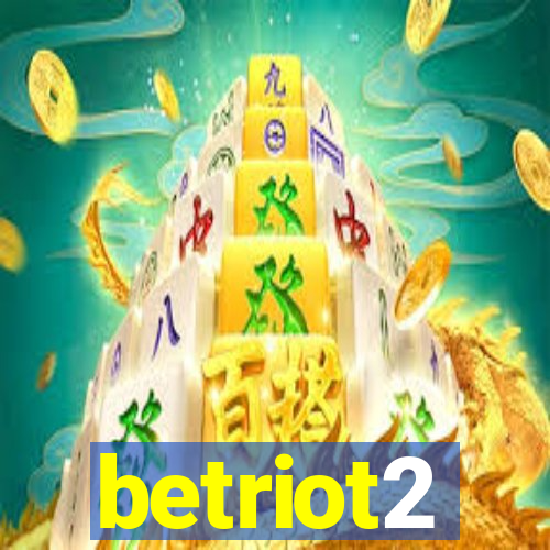 betriot2