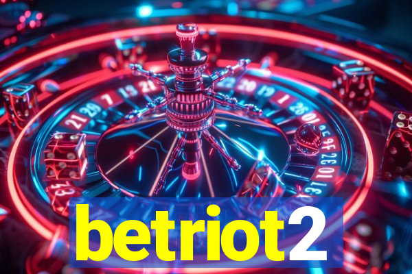 betriot2