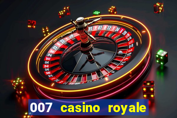 007 casino royale onde assistir