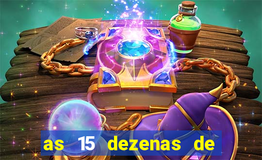 as 15 dezenas de ouro da lotofácil