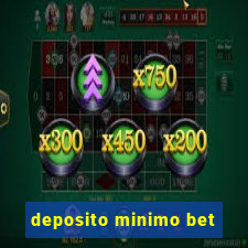 deposito minimo bet