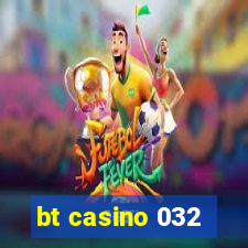 bt casino 032