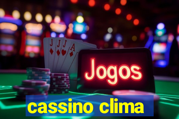 cassino clima