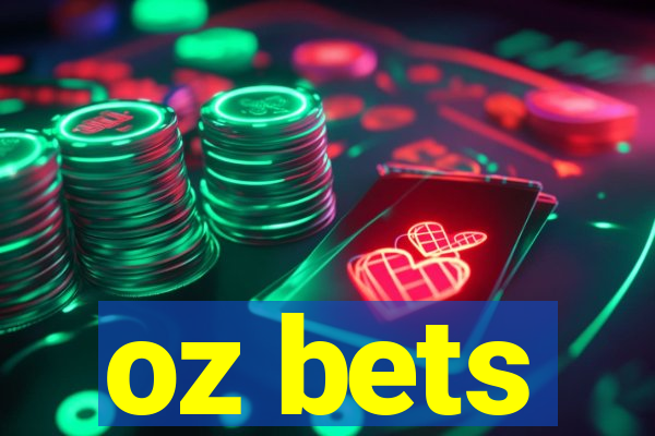 oz bets