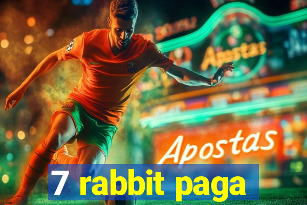 7 rabbit paga