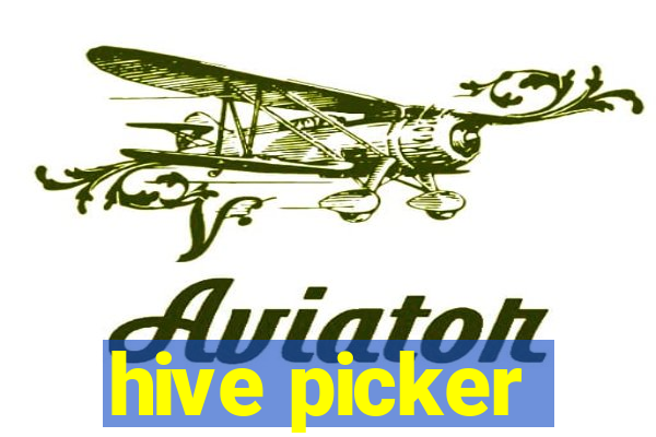 hive picker