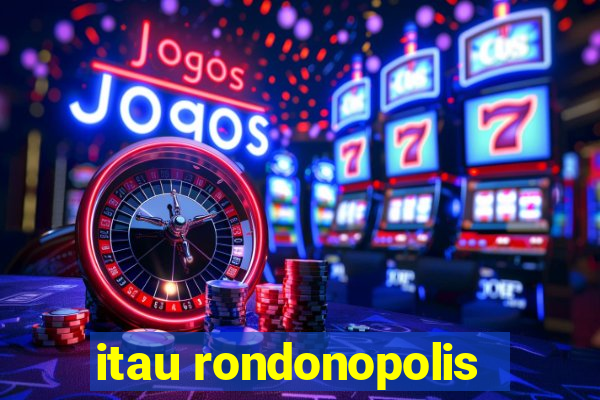 itau rondonopolis