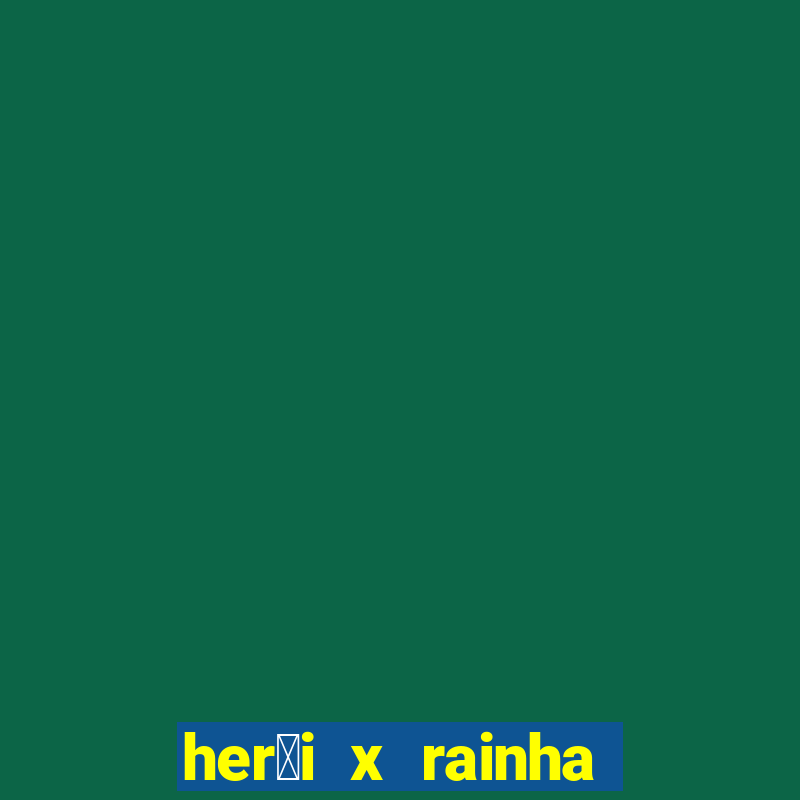 her贸i x rainha dos dem么nios