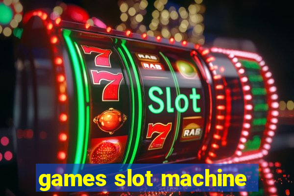 games slot machine