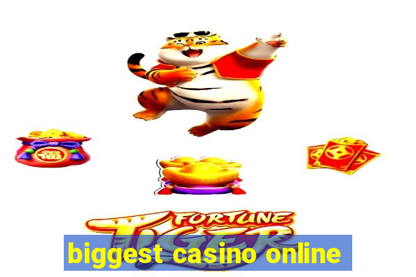 biggest casino online