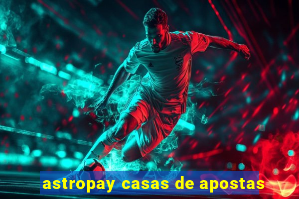 astropay casas de apostas