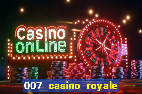 007 casino royale online dublado