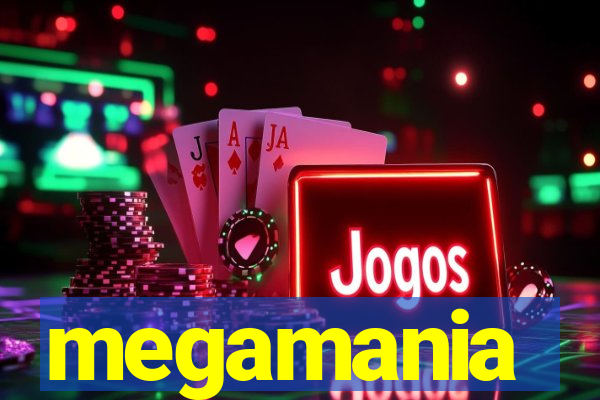 megamania