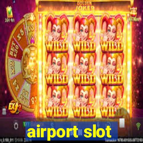 airport slot