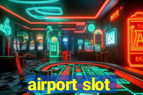 airport slot