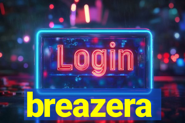 breazera