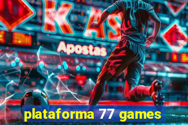 plataforma 77 games