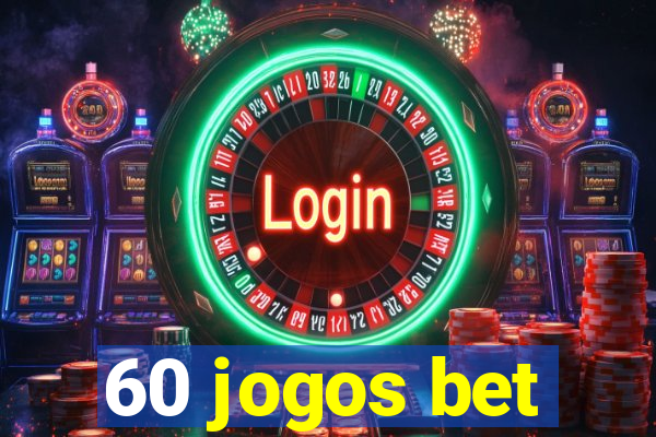 60 jogos bet