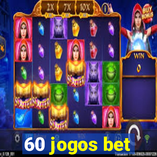 60 jogos bet