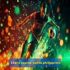 22win casino online philippines