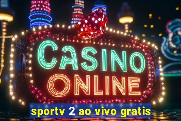 sportv 2 ao vivo gratis