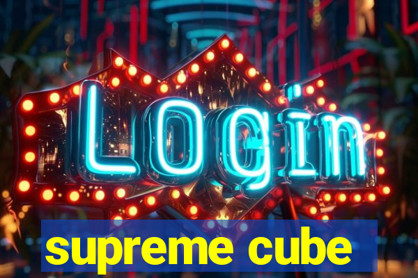 supreme cube