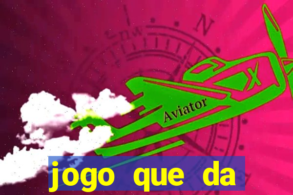 jogo que da dinheiro online