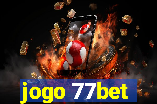 jogo 77bet