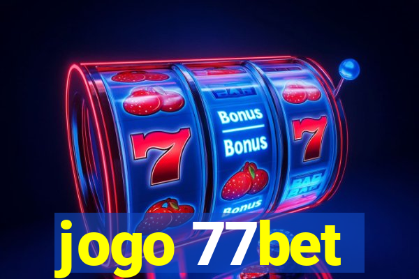 jogo 77bet