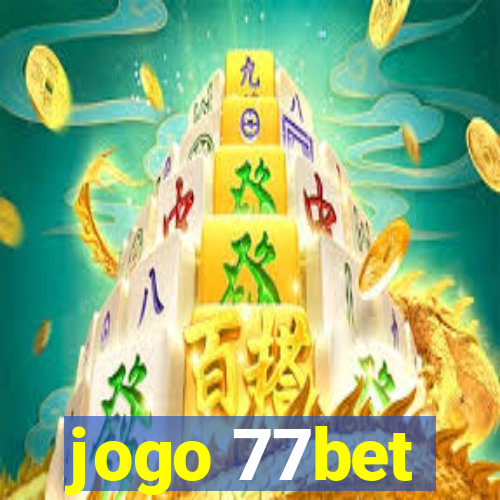 jogo 77bet