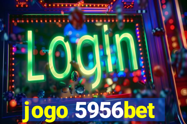 jogo 5956bet