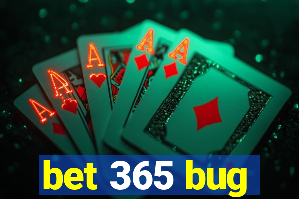 bet 365 bug