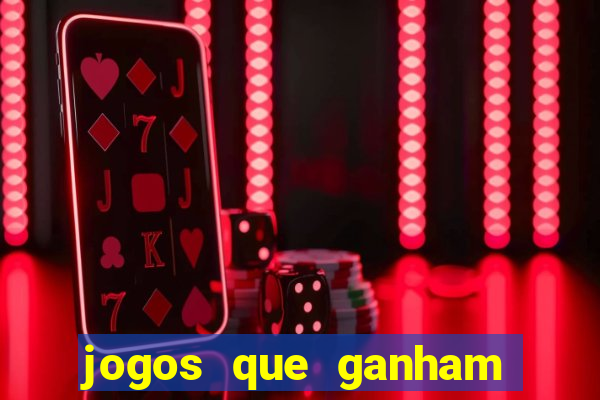 jogos que ganham dinheiro de verdade gratis