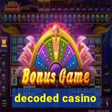 decoded casino