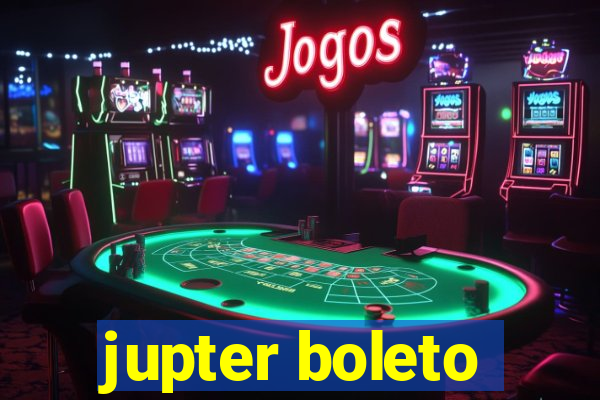 jupter boleto