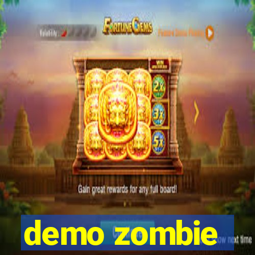 demo zombie