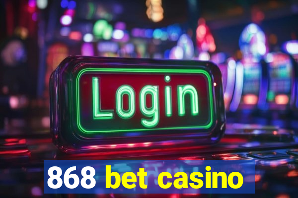 868 bet casino