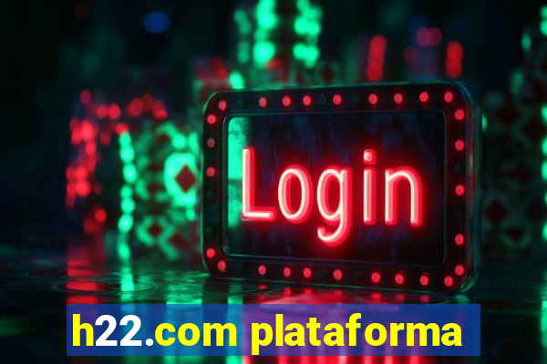 h22.com plataforma