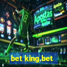 bet king.bet