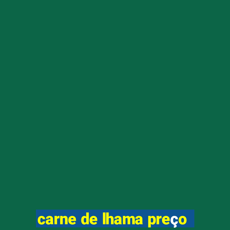 carne de lhama preço