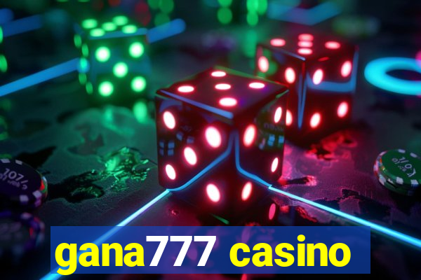 gana777 casino