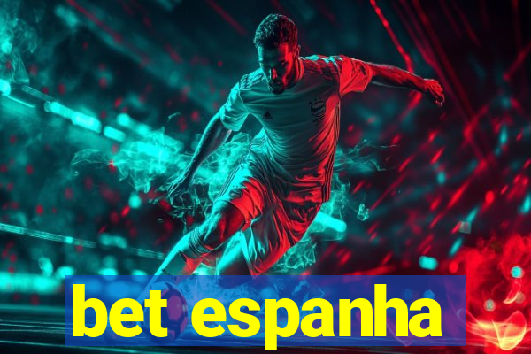 bet espanha