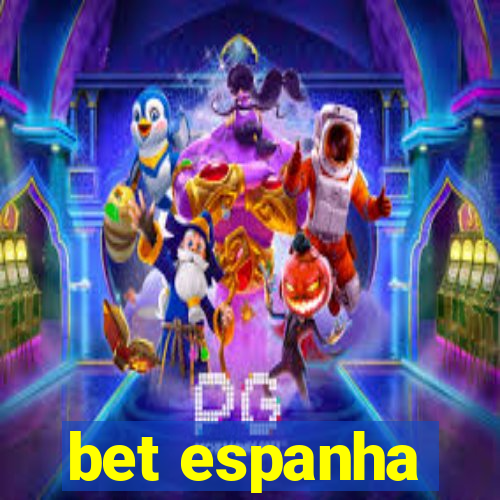 bet espanha