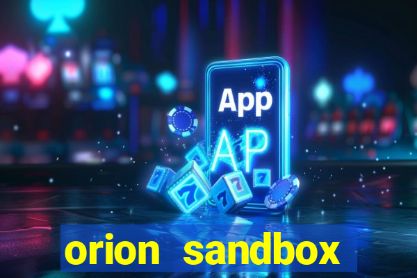 orion sandbox enhanced jogos 360