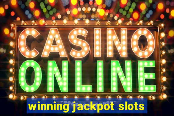 winning jackpot slots